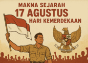 Makna Sejarah 17 Agustus: Hari Kemerdekaan Indonesia