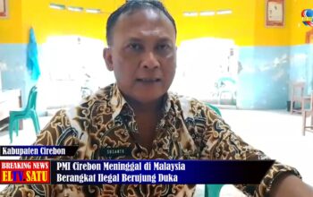 PMI Cirebon Meninggal di Malaysia Berangkat Ilegal Berujung Duka