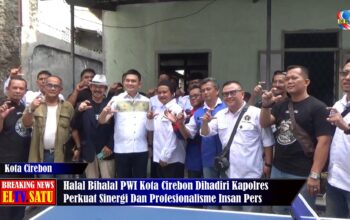Halal Bihalal PWI Kota Cirebon Dihadiri Kapolres Perkuat Sinergi Dan Profesionalisme Insan Pers